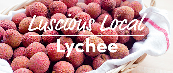 Lucious Local Lychee